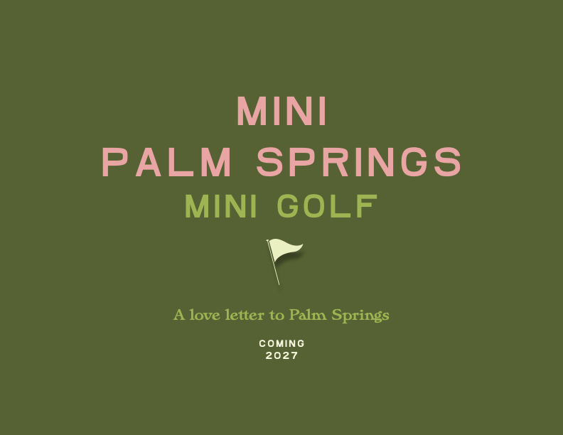 MINI Palm Springs — Mini Golf — A love letter to Palm Springs — Coming 2027